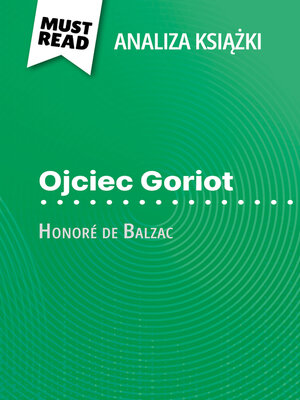 cover image of Ojciec Goriot książka Honoré de Balzac (Analiza książki)
